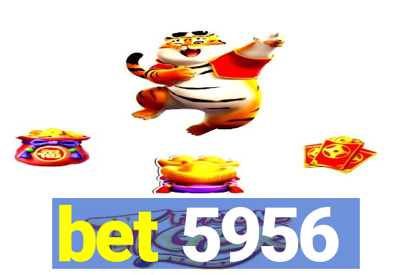 bet 5956